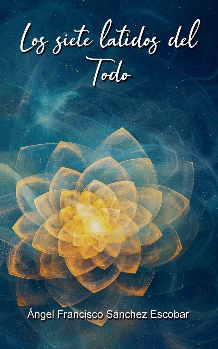 Los siete latidos del Todo Religion & Esotericism