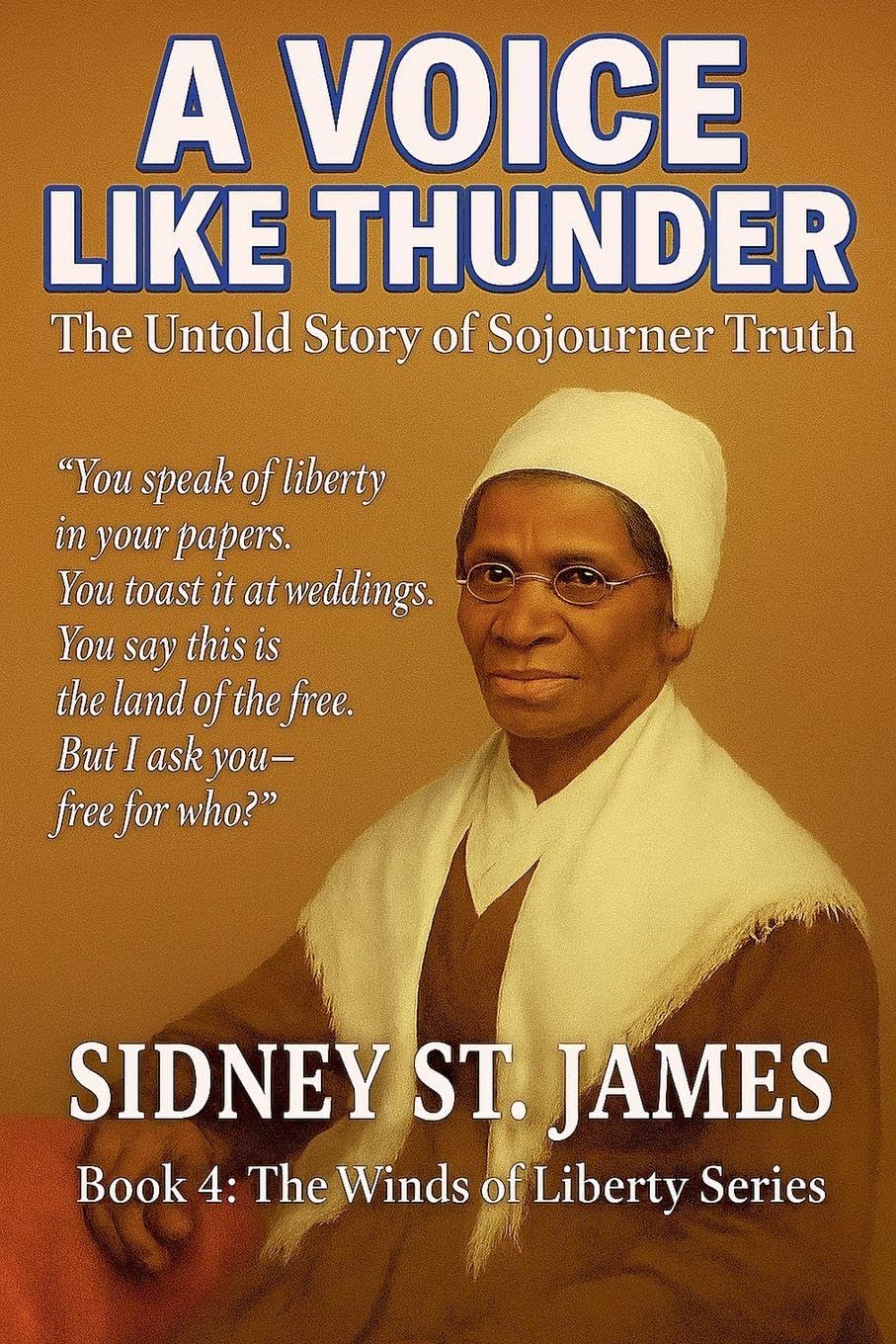 A Voice Like Thunder - The Untold Story of Sojourner Truth Politics & Society