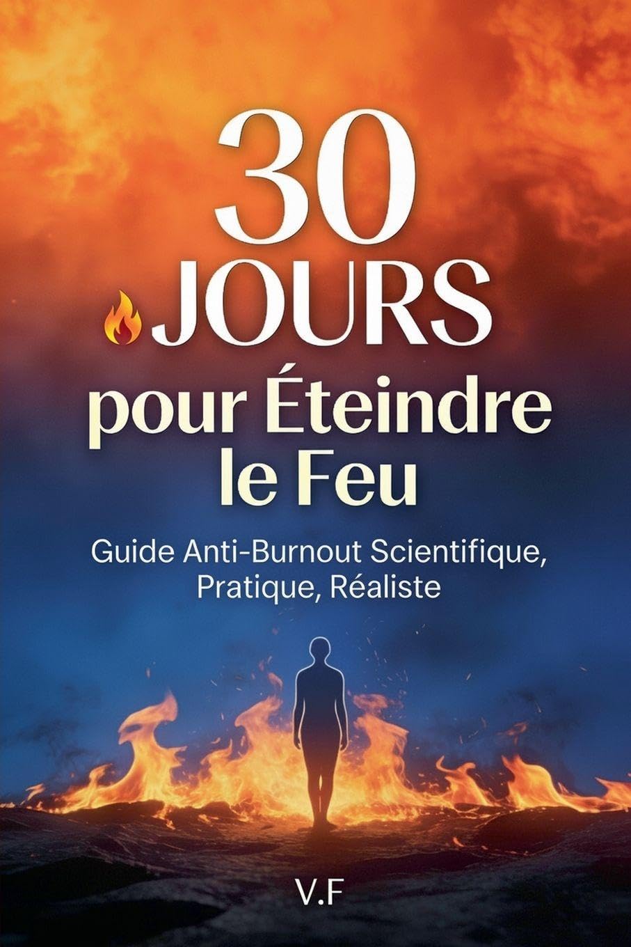 30 Jours pour Reprendre le Contrôle - Guide Anti-Burnout Scientifique, Pratique, Réaliste Medicine