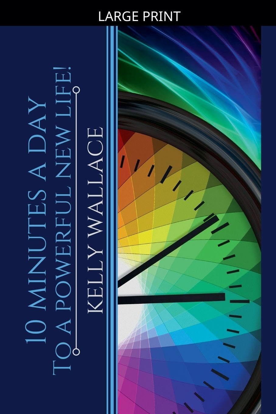 10 Minutes A Day To A Powerful New Life! Business, Finance & Career