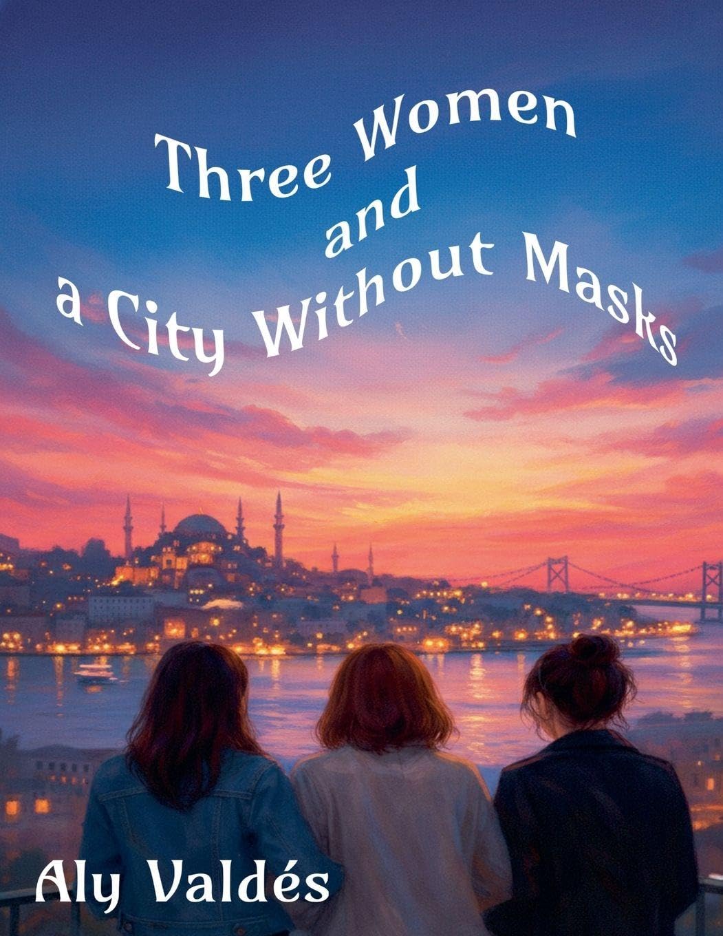 Three Women and a City Without Masks Contemporary literature