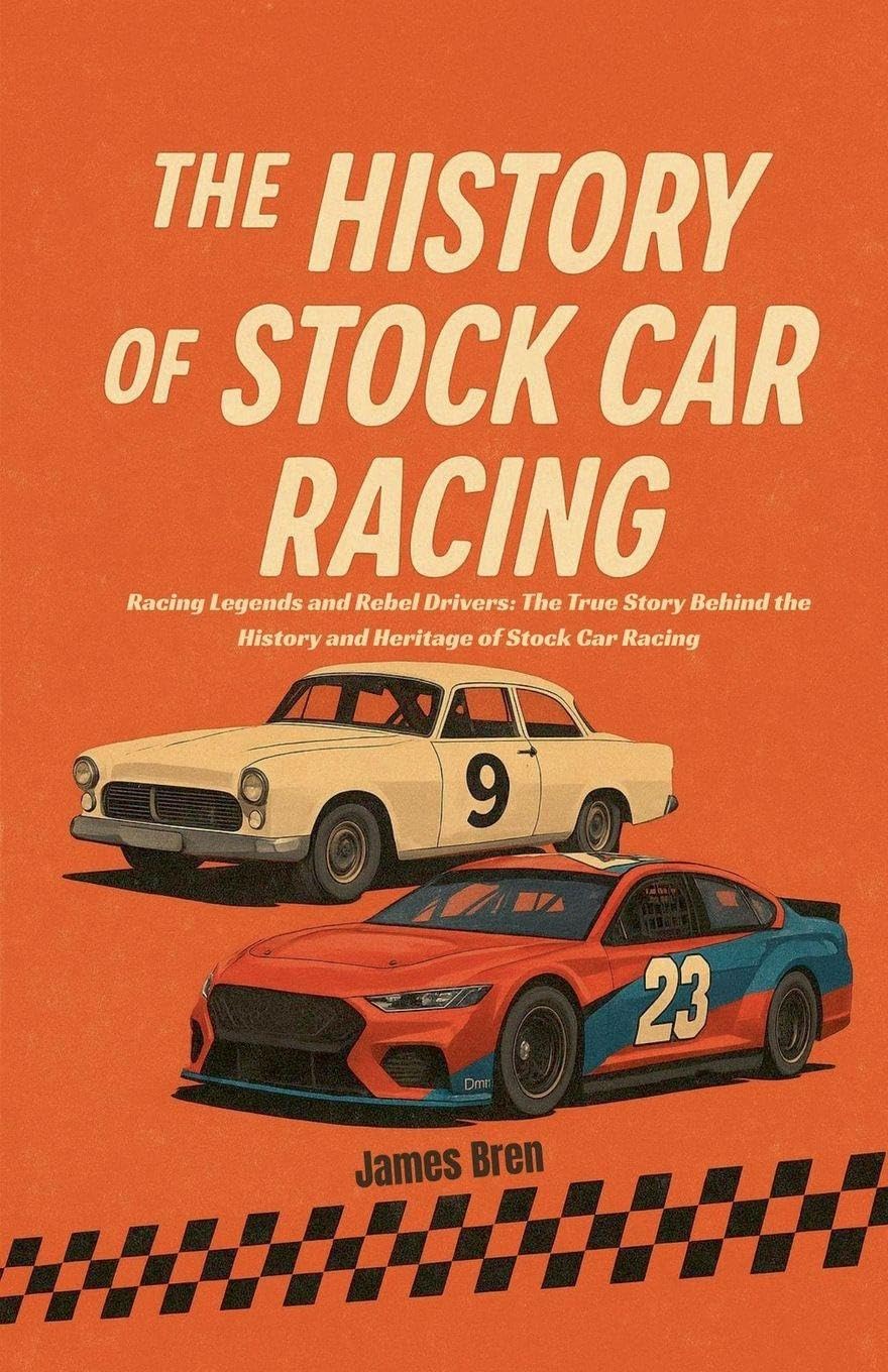 The History of Stock Car Racing Leisure & Fun