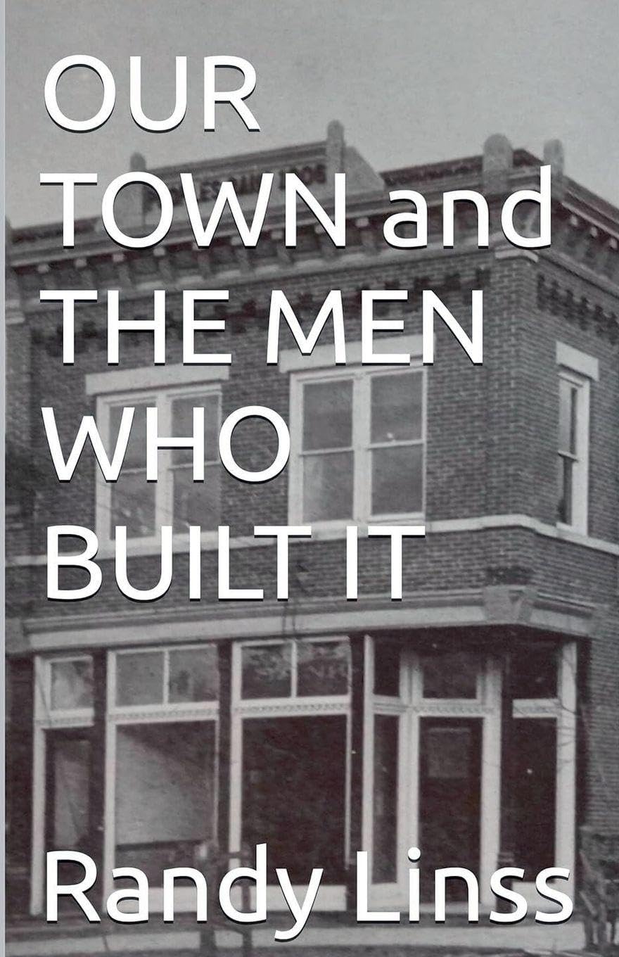 Our Town and The Men Who Built It Politics & History