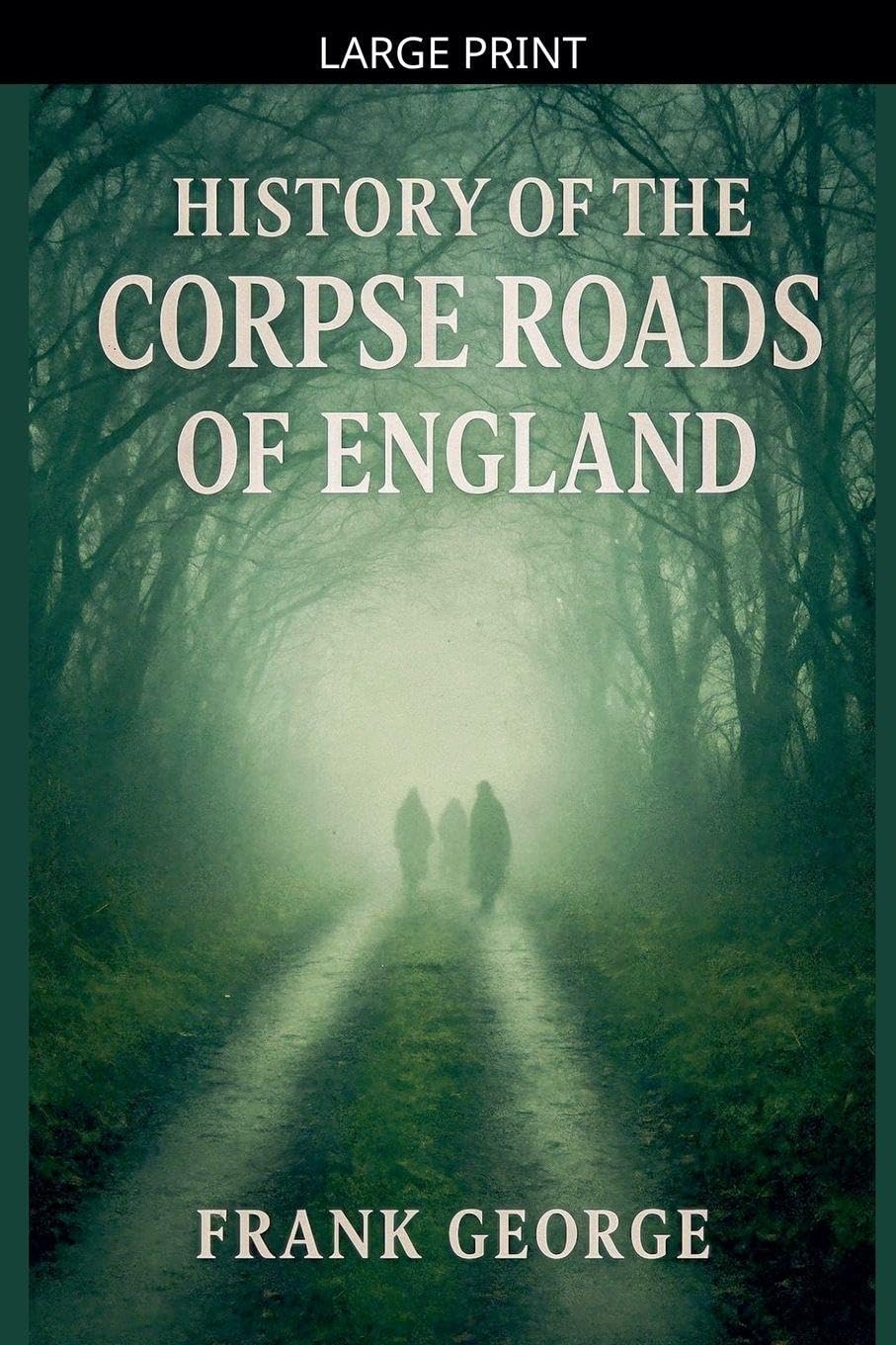 History Of The Corpse Roads Of England Social Sciences