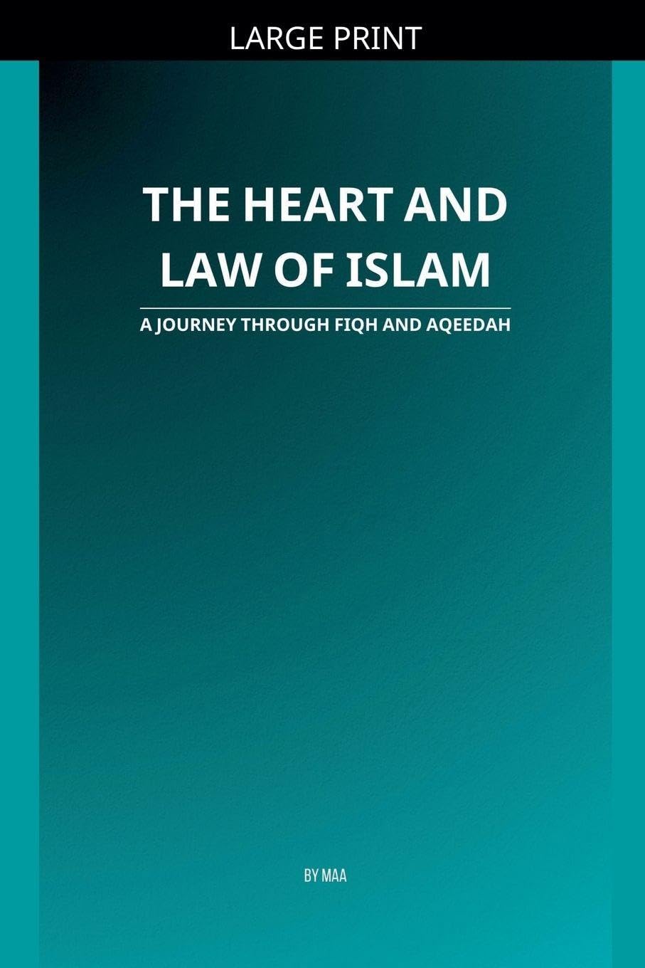 The Heart and Law of Islam Law