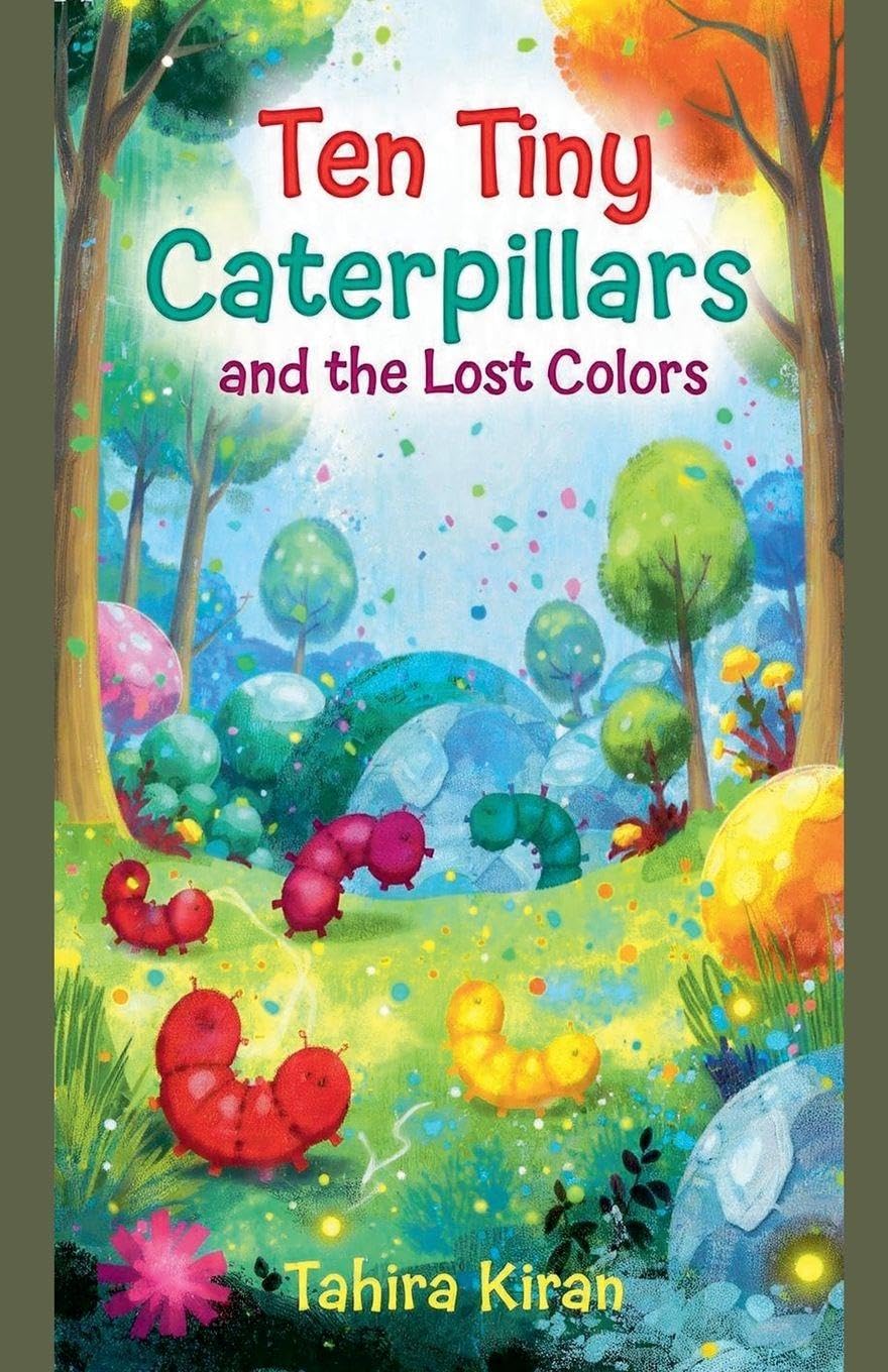 Ten Tiny Caterpillars and the Lost Colors Novels & Short Stories