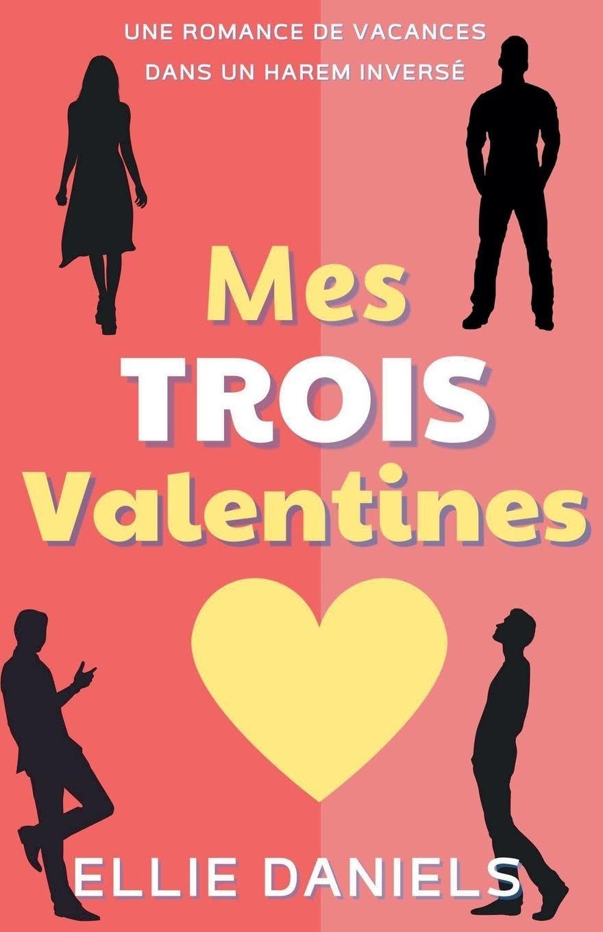 Mes Trois Valentines: Une Histoire D'Amour de Harem Inverse Contemporary literature