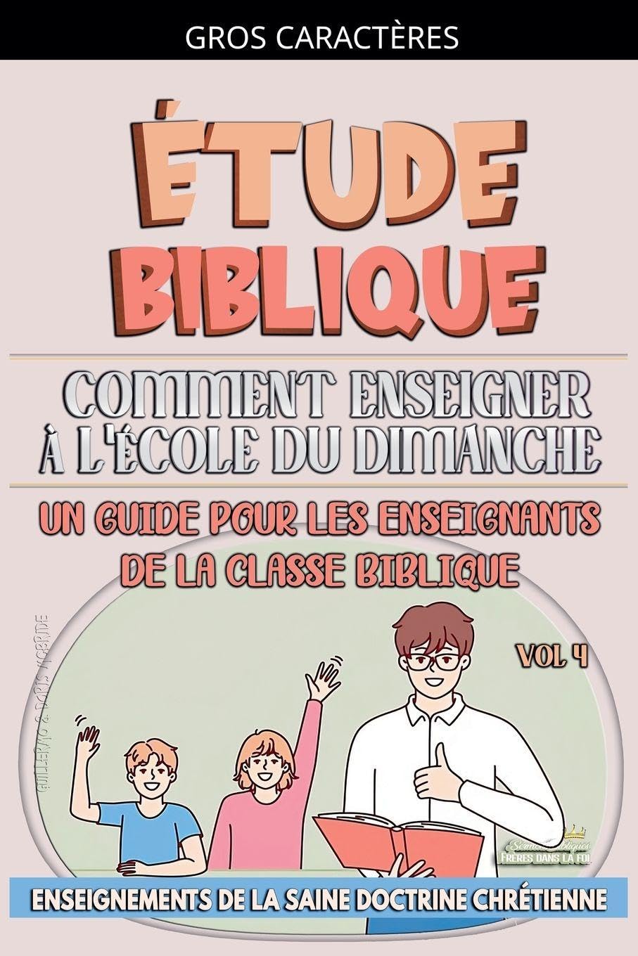 Comment Enseigner à LÉcole du Dimanche: Un Guide pour les Enseignants de la Classe Biblique Religion & Esotericism