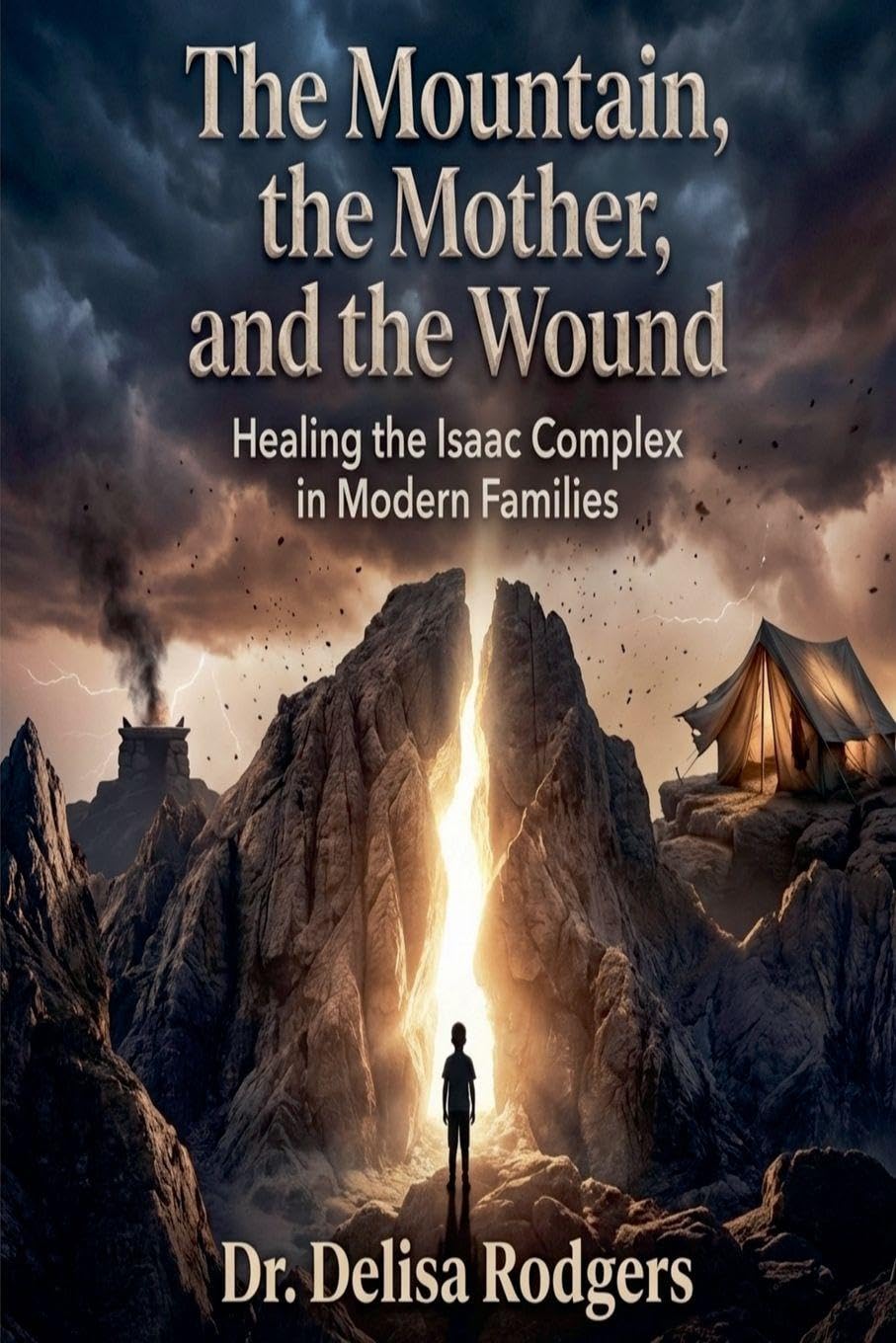 THE MOUNTAIN, THE MOTHER, AND THE WOUND Death & Mourning