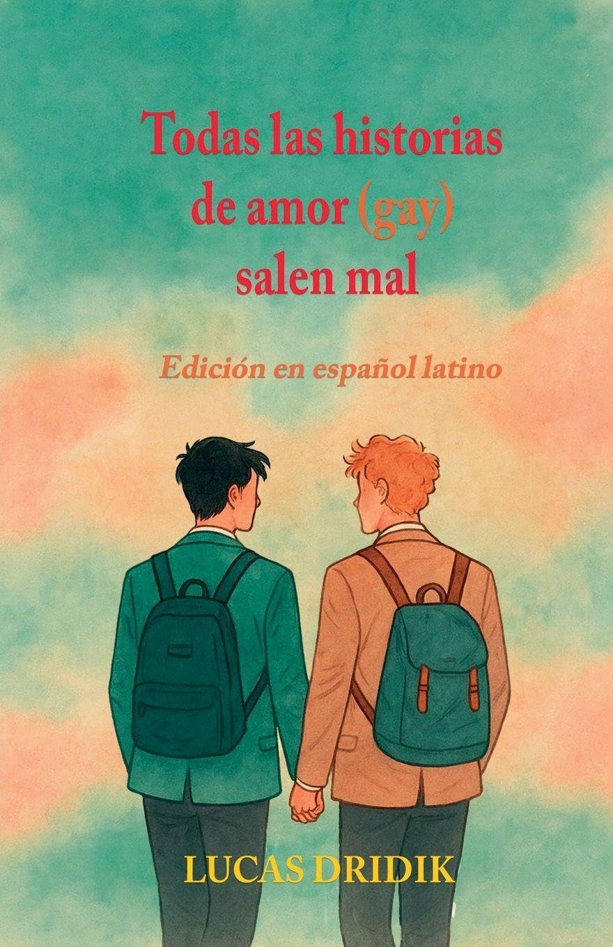 Todas las historias de amor (gay) salen mal Fiction