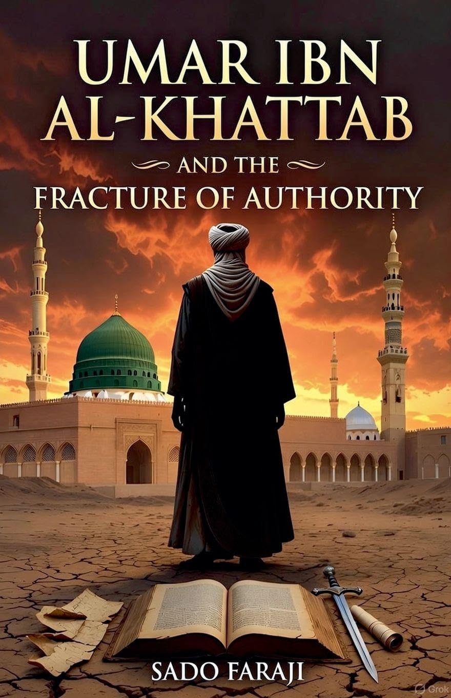 UMAR IBN AL-KHATTAB AND THE FRACTURE OF AUTHORITY Power, Politics, and the Fracture of the Early Muslim Community Social Sciences