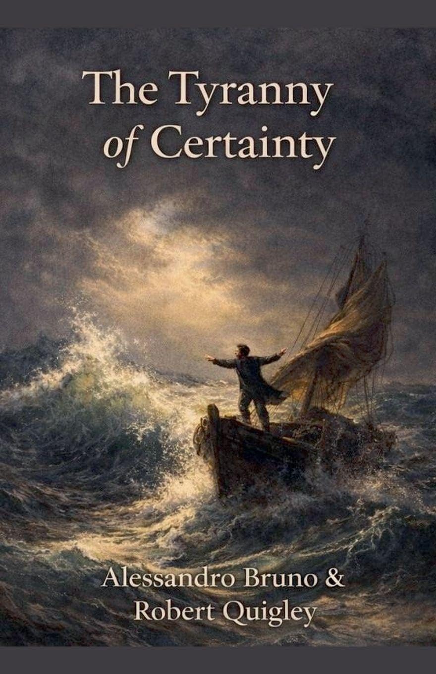 The Tyranny of Certainty Politics & History