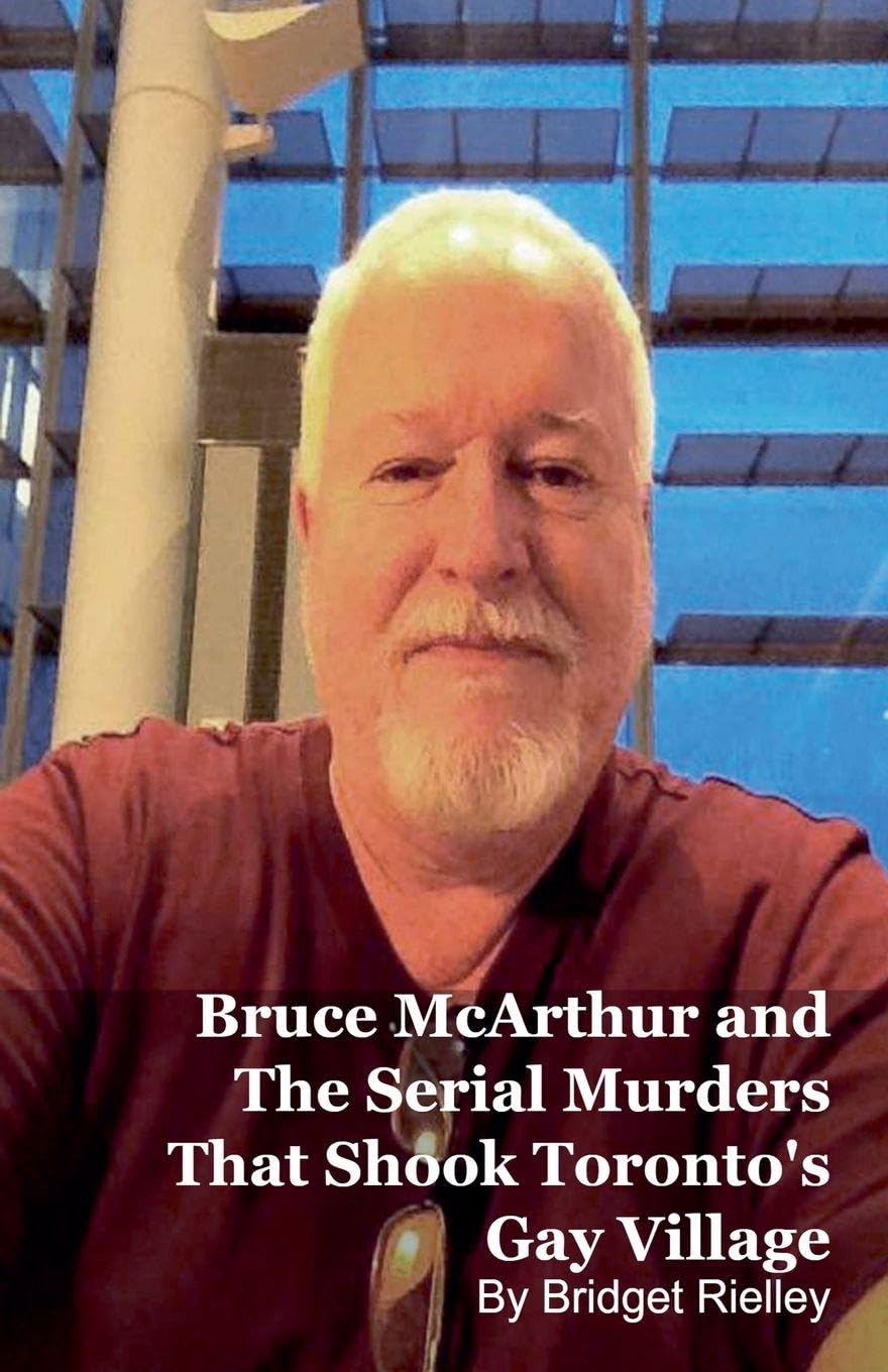 Bruce McArthur and The Serial Murders That Shook Toronto's Gay Village Law