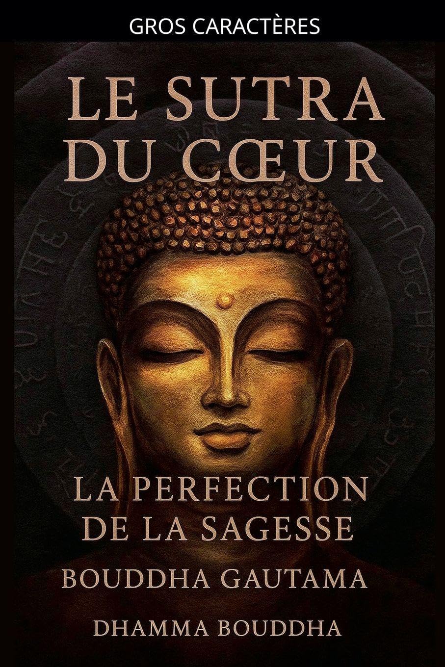 Le Sutra du C¿ur: La Perfection de la Sagesse Philosophy