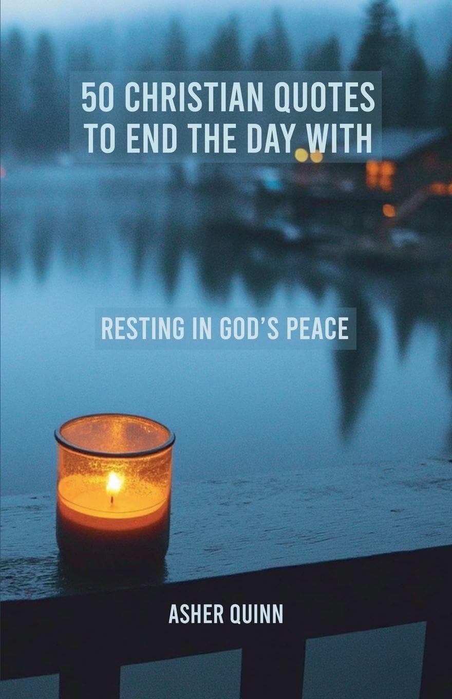 50 Christian Quotes To End The Day With Religion & Esotericism