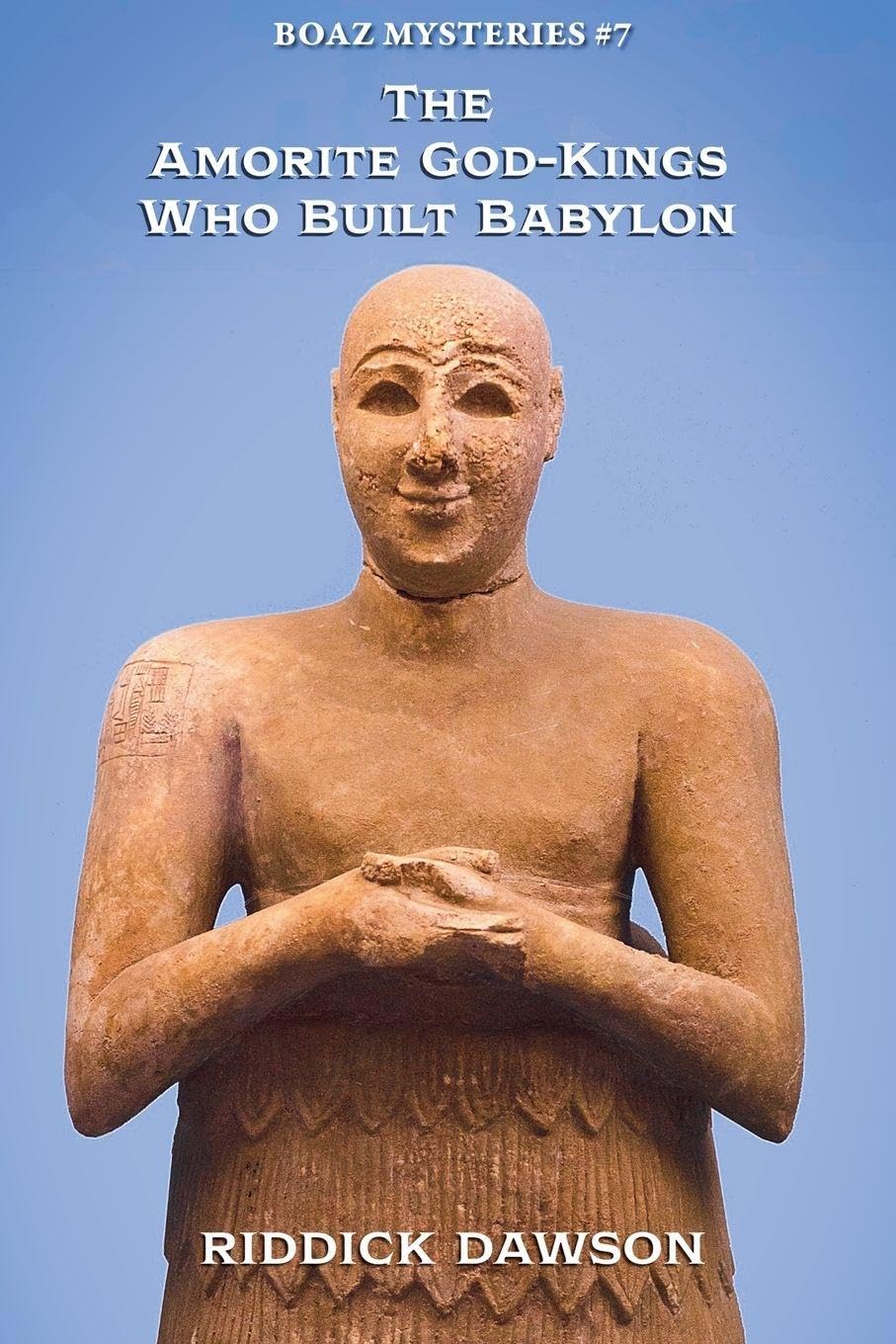The Amorite God-Kings Who Built Babylon Social Sciences