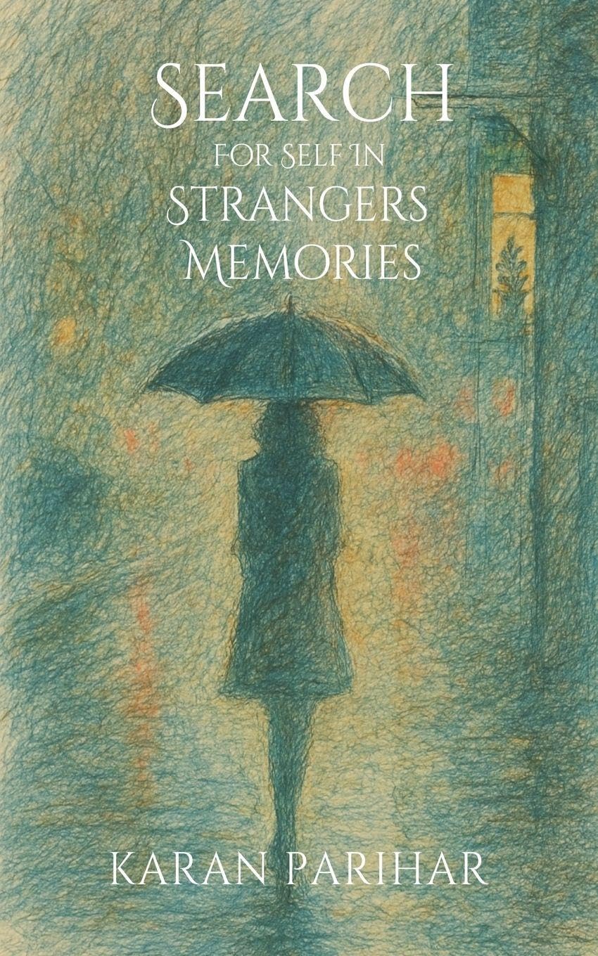 Search For Self In Strangers' Memories - Collection of Poems Contemporary literature