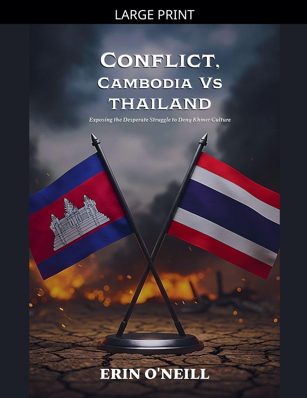 Conflict, Cambodia Vs Thailand Politics & History