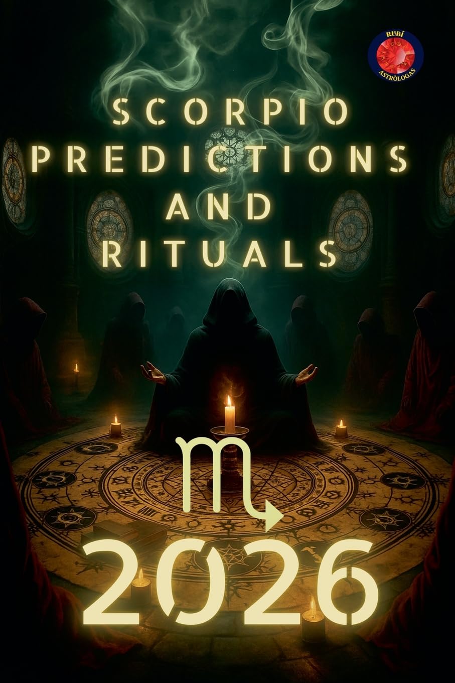 Scorpio Predictions  and  Rituals  2026 Religion & Esotericism