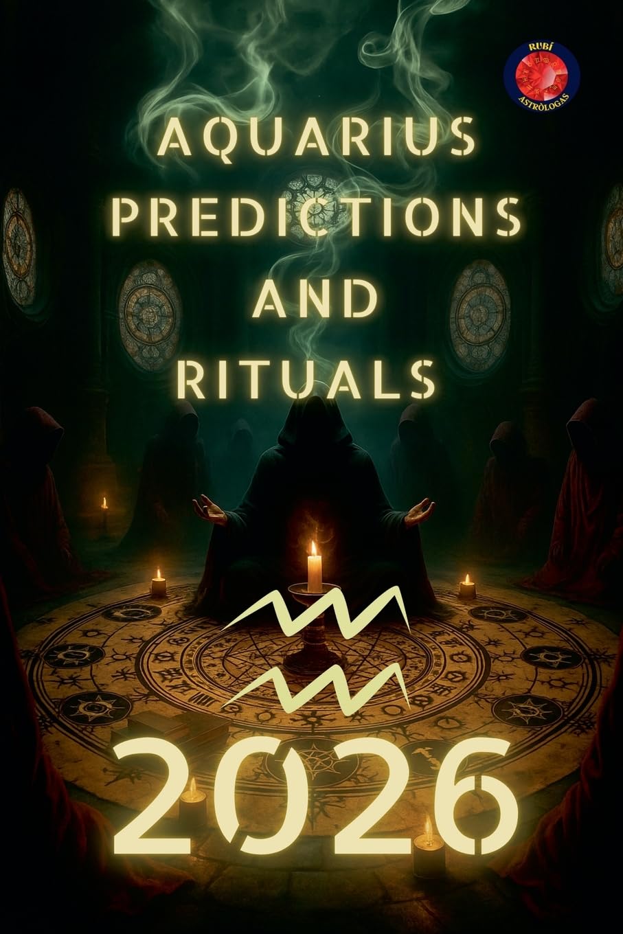 Aquarius Predictions  and  Rituals  2026 Religion & Esotericism