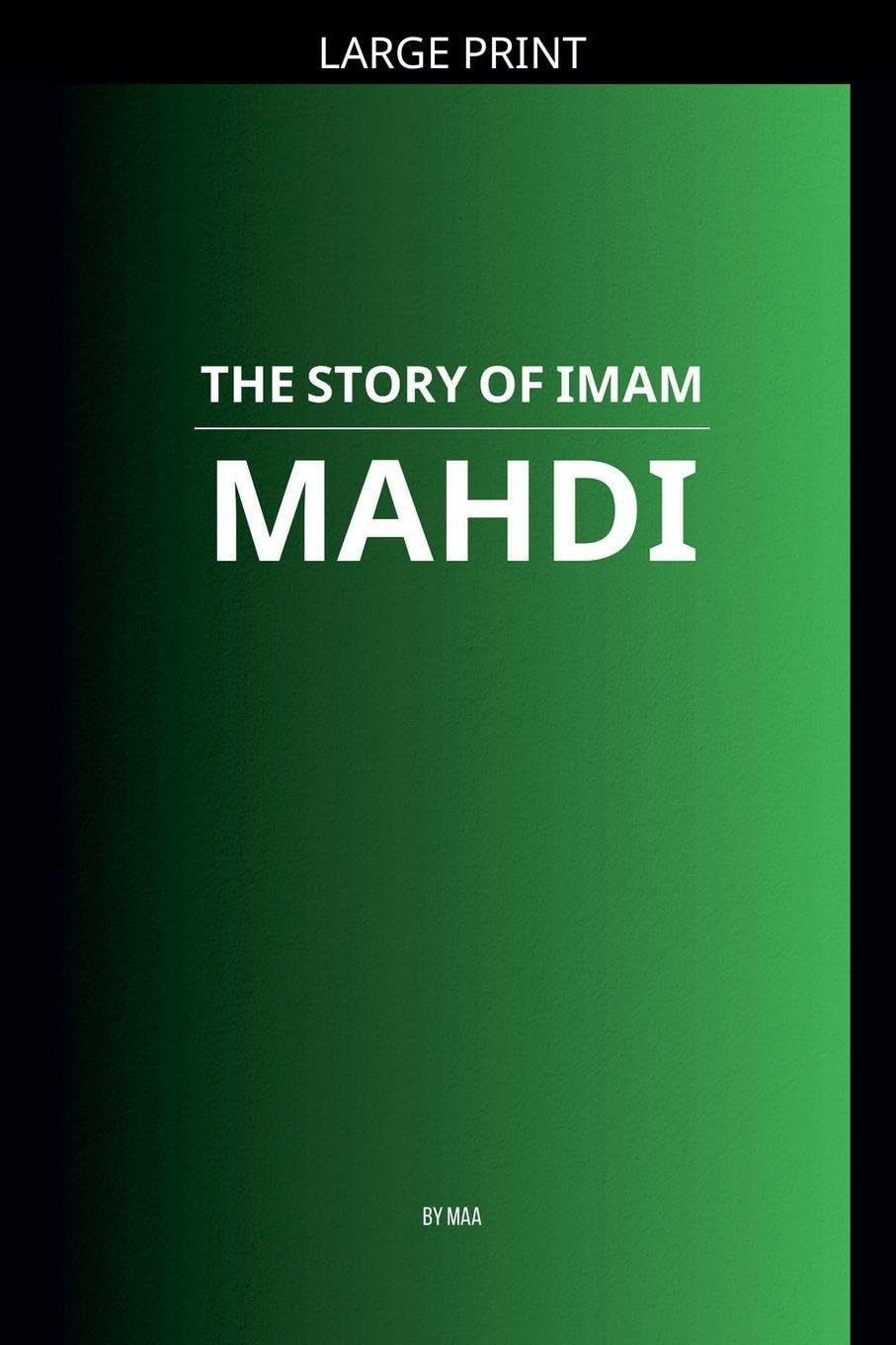 The Story of Imam Mahdi Politics & History