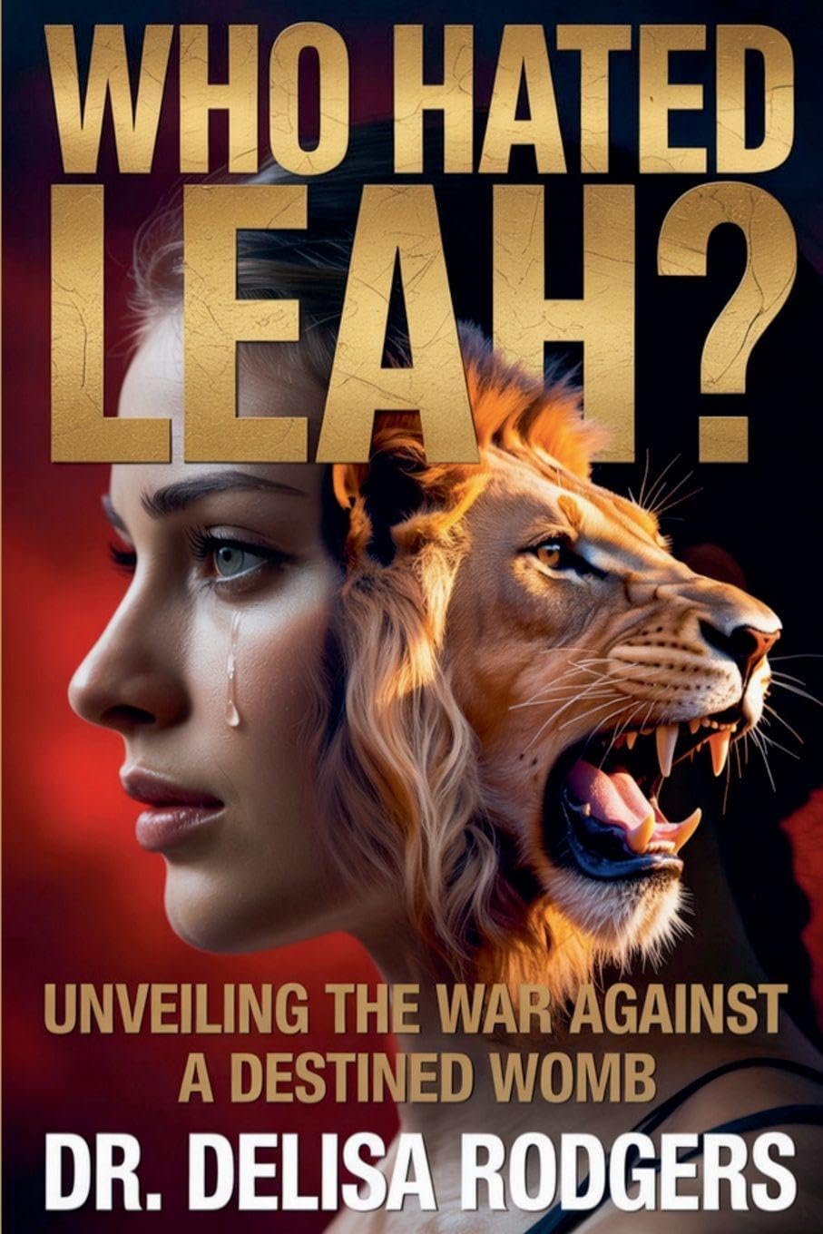 Who Hated Leah? Unveiling the War Against a Destined Womb Religion & Esotericism