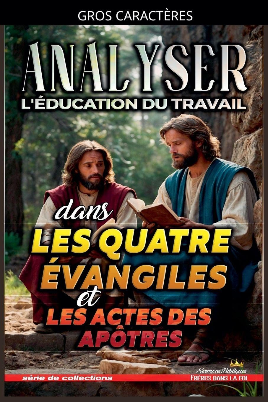 Analyser L'éducation du Travail dans les quatre évangiles et les Actes Religion & Esotericism