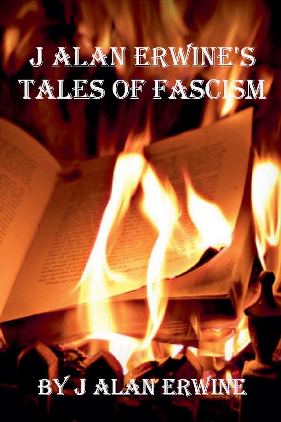 J Alan Erwine's Tales of Fascism Contemporary literature