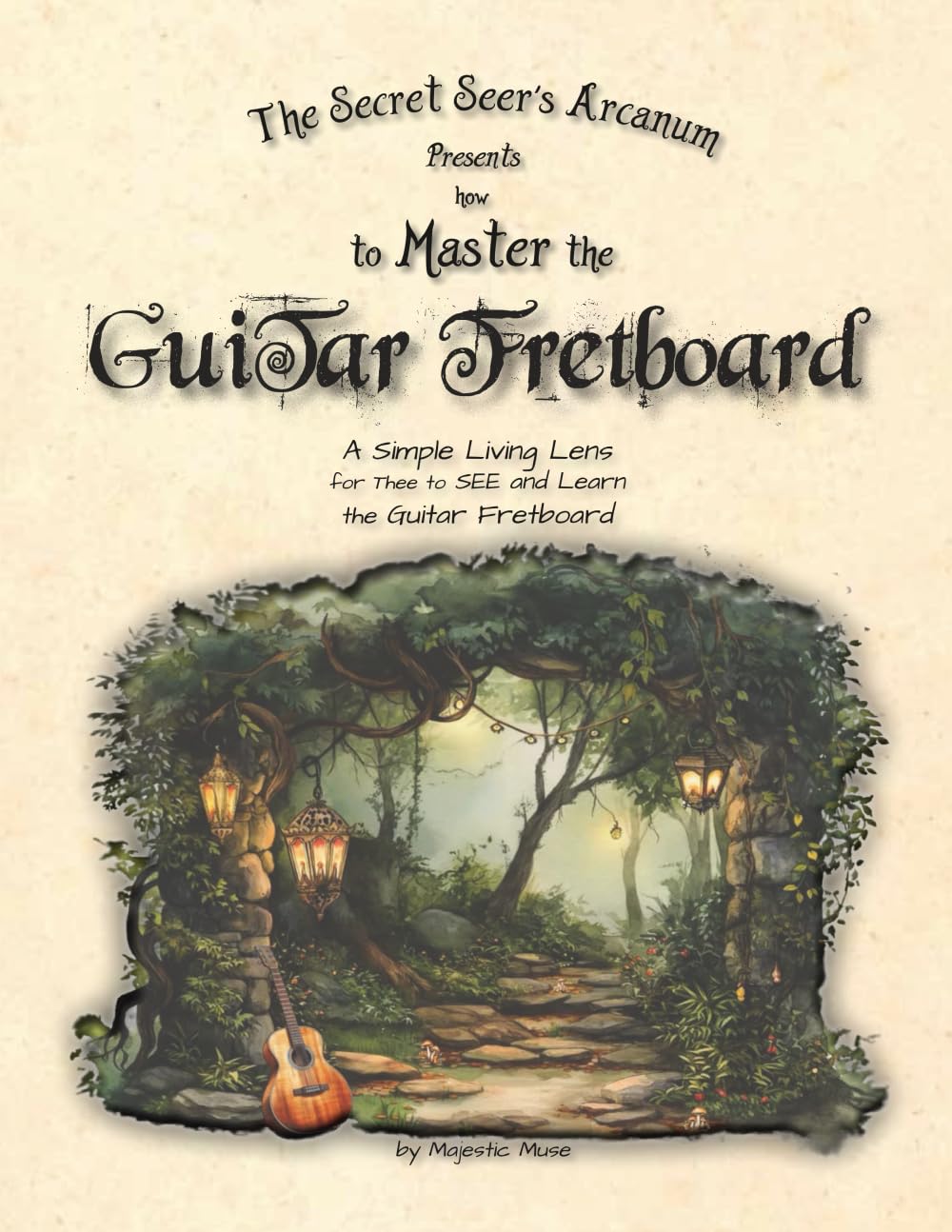 The Secret Seer's Arcanum Presents How to Master the Guitar Fretboard Sheet Music