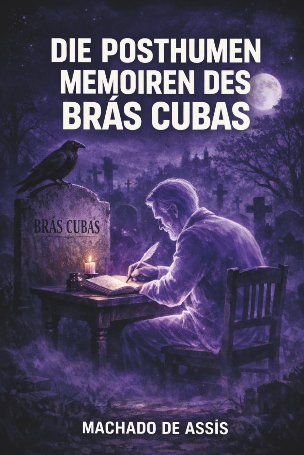 Die Posthumen Memoiren des Brás Cubas Classics