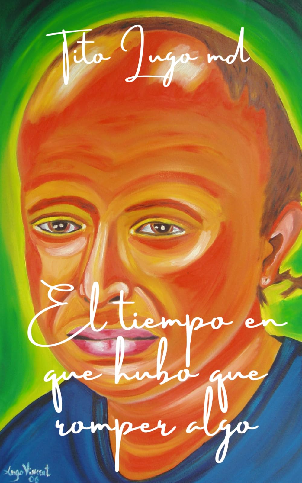 El tiempo en que hubo que romper algo Contemporary literature