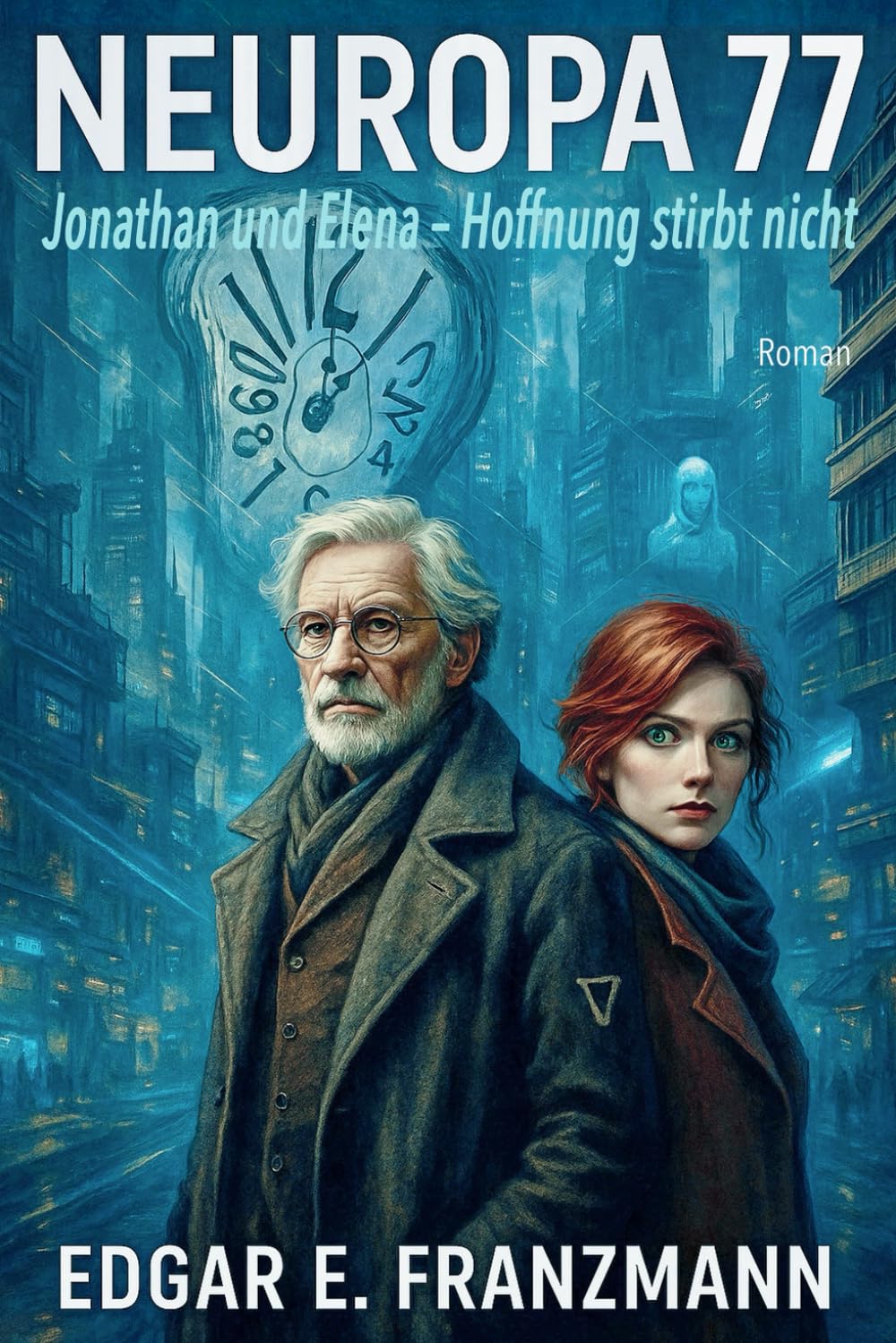 NEUROPA 77: Jonathan und Elena – Hoffnung stirbt nicht Contemporary literature