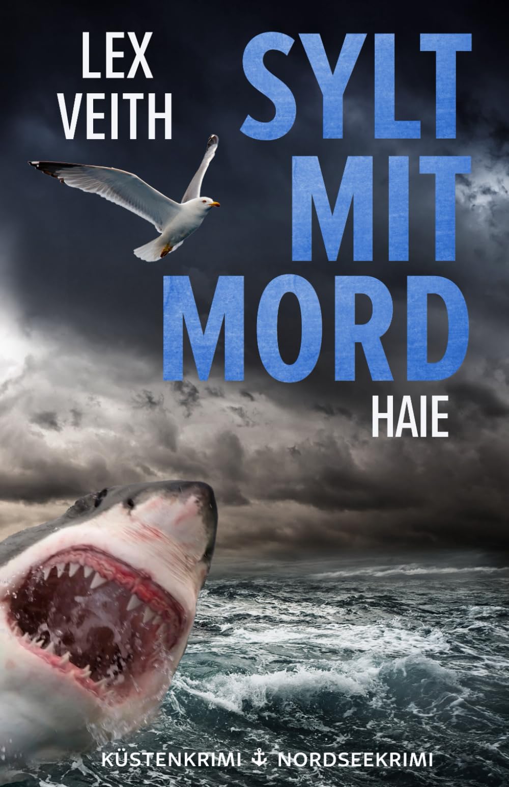 Sylt mit Mord - Haie: Nordseekrimi Küstenkrimi (Thea Clasen, Band 2) Detective & CSI