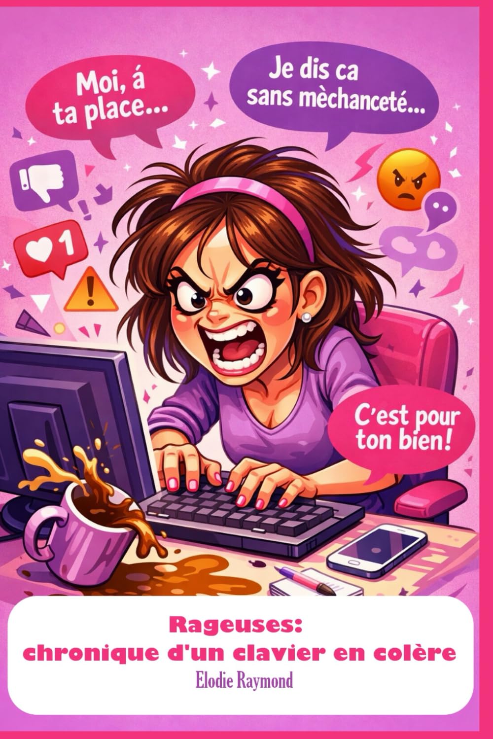 Rageuses: chronique d'un clavier en colère book
