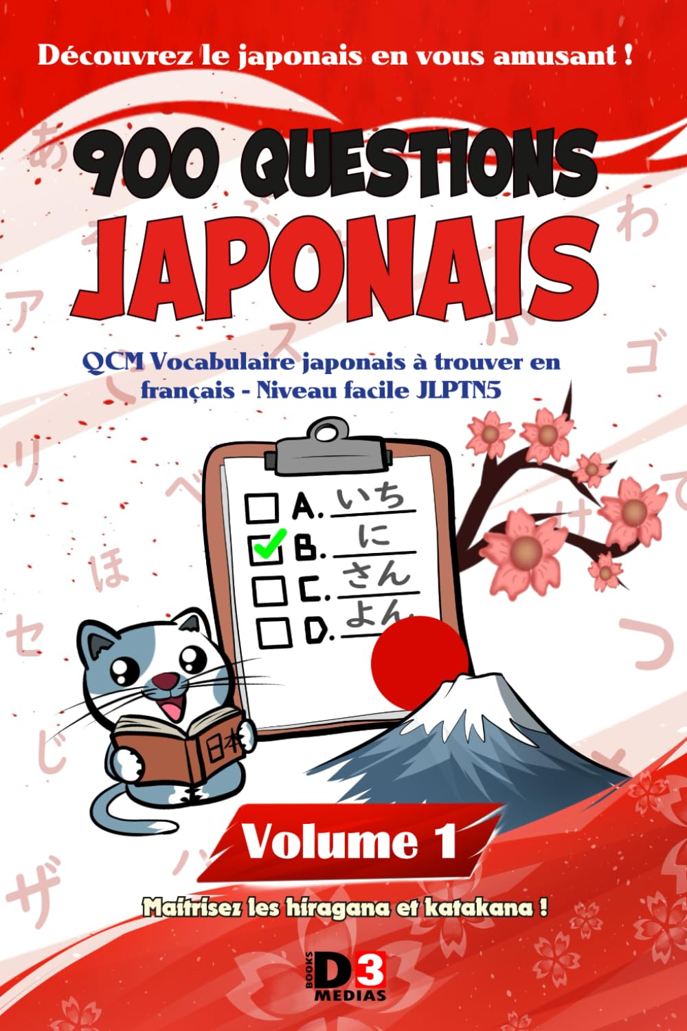 900 QUESTIONS JAPONAIS Volume 1: QCM Vocabulaire japonais à trouver en français - Niveau facile JLPTN5 book