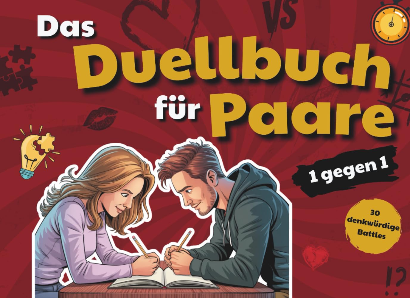 Das Duellbuch für Paare: 30 lustige Challenges, schnelle Spiele und verrückte Aufgaben - das interaktive Mitmachbuch für unvergessliche Couple-Battles. Perfektes Geschenk für Paare! Partnership & Love