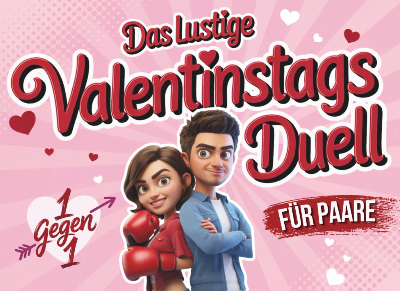 Das lustige Valentinstags-Duell für Paare: Witzige Spiele, kreative Aufgaben & spannende Fragen, die euch zum Lachen bringen und näher zusammenführen - Ideales Valentinstag Geschenk für sie und ihn Partnership & Love