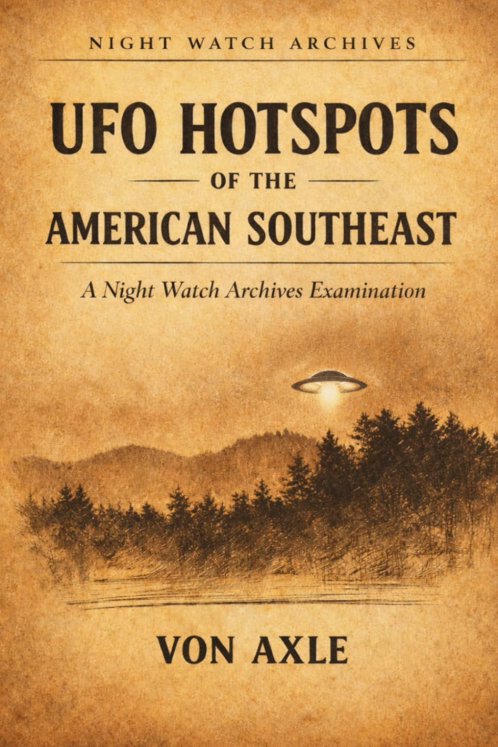 UFO HOTSPOTS OF THE AMERICAN SOUTHEAST Detective & CSI