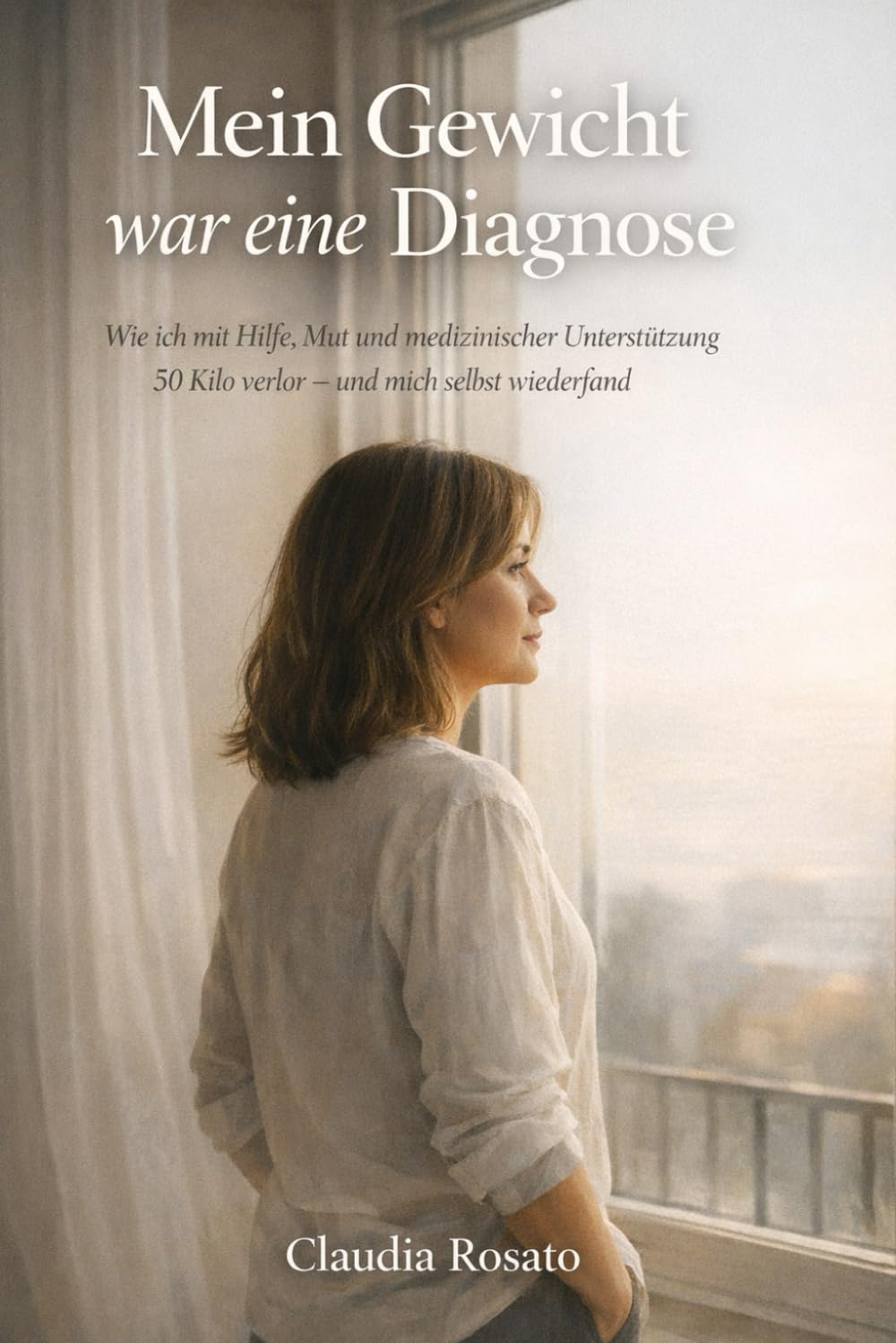 Mein Gewicht war eine Diagnose: Wie ich mit medizinischer Hilfe 50 Kilo verlor und Frieden mit meinem Körper schloss. Health, Nutrition & Fitness