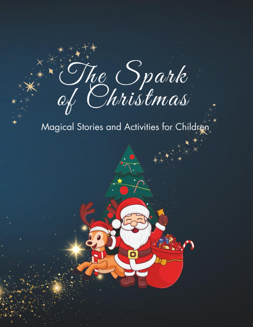 The Spark of Christmas: Magical Stories and Activities for Children book