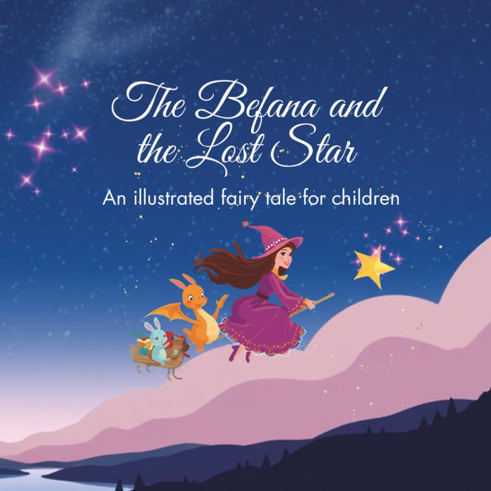 The Befana and the Lost Star: An illustrated fairy tale for children book