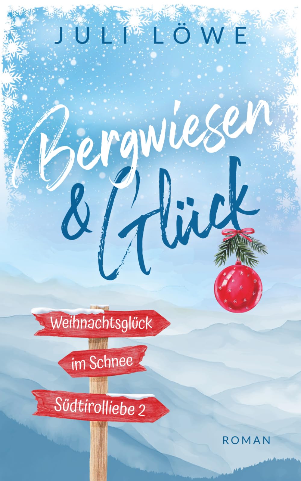 Bergwiesen & Glück (Südtirolliebe, Band 2) Partnership & Love
