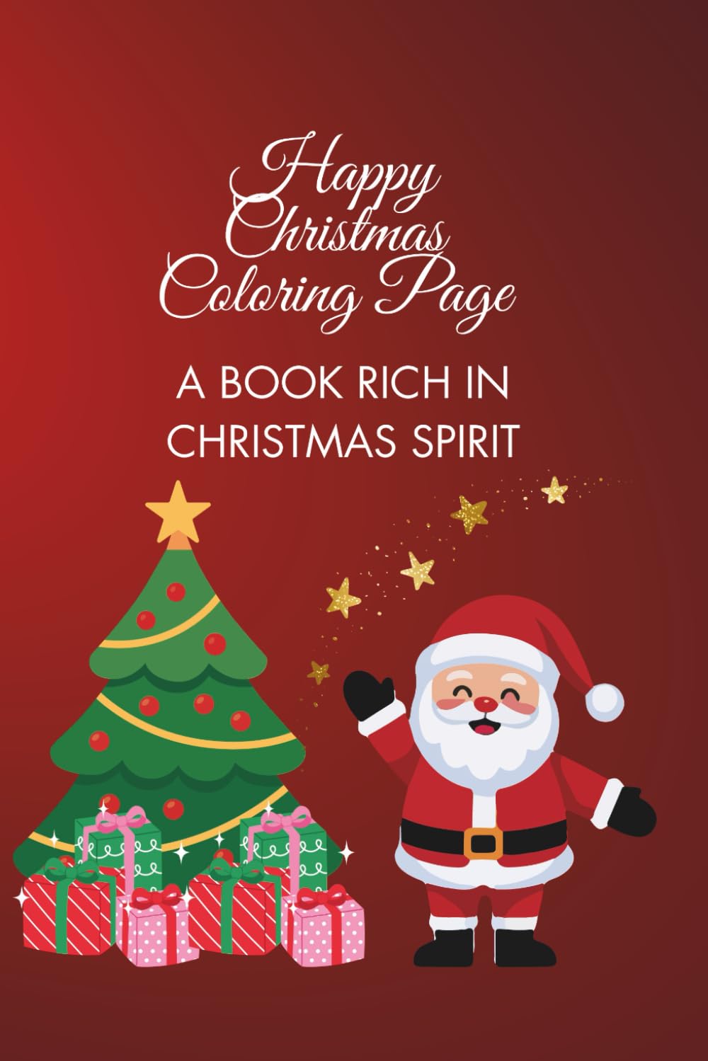 Happy Christmas Coloring Page: A book full of Christmas spirit book