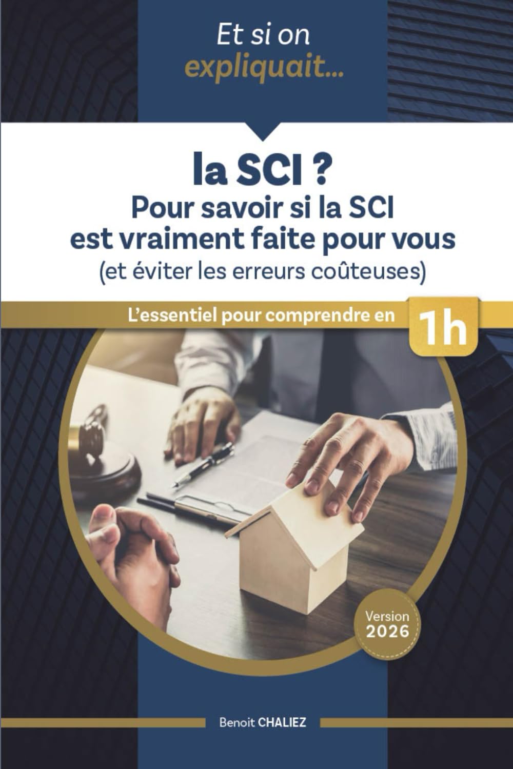 Et si on expliquait ... la SCI ? L'essentiel pour comprendre en 1h: Pour savoir si la SCI est vraiment faite pour vous (et éviter les erreurs coûteuses) book