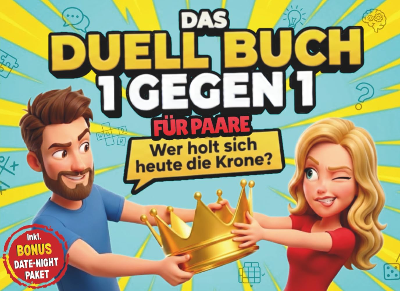 Das Duell-Buch für Paare: 1 gegen 1 – Themen-Challenges, Quiz & Spiele für die perfekte Date Night ohne Handy (Stift & Papier). Das ideale Geschenk für Paare, Sie & Ihn zum Valentinstag & Jahrestag Partnership & Love