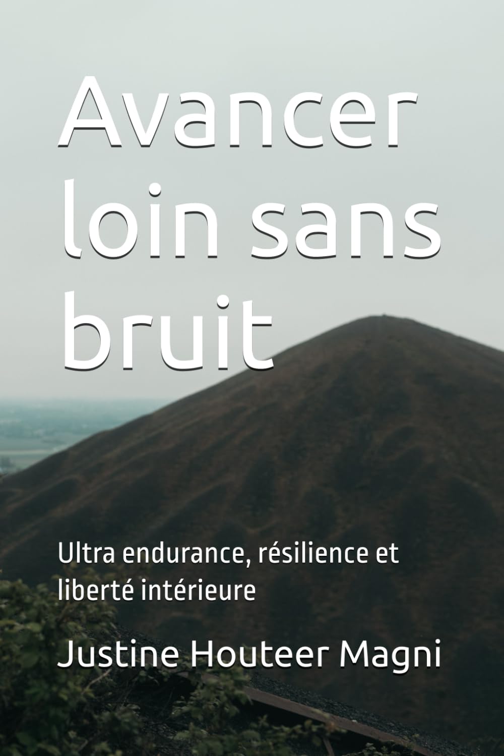 Avancer loin sans bruit: Ultra endurance, résilience et liberté intérieure book
