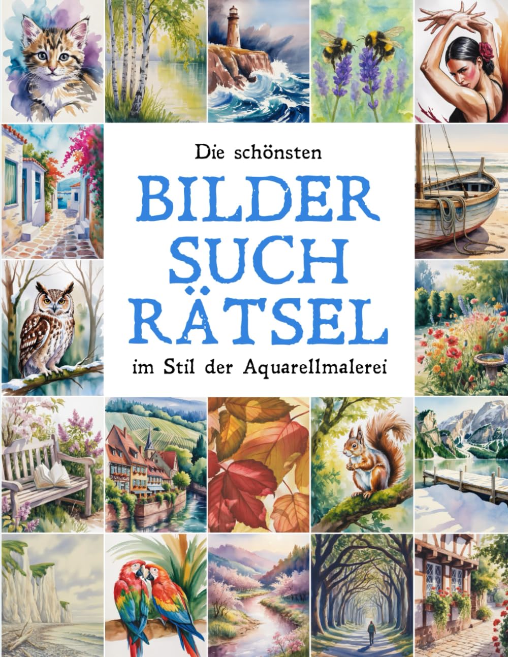 Die schönsten Bildersuchrätsel im Stil der Aquarellmalerei: Finde den Fehler - 55 bezaubernde Motive in Original & Fälschung Lifestyle