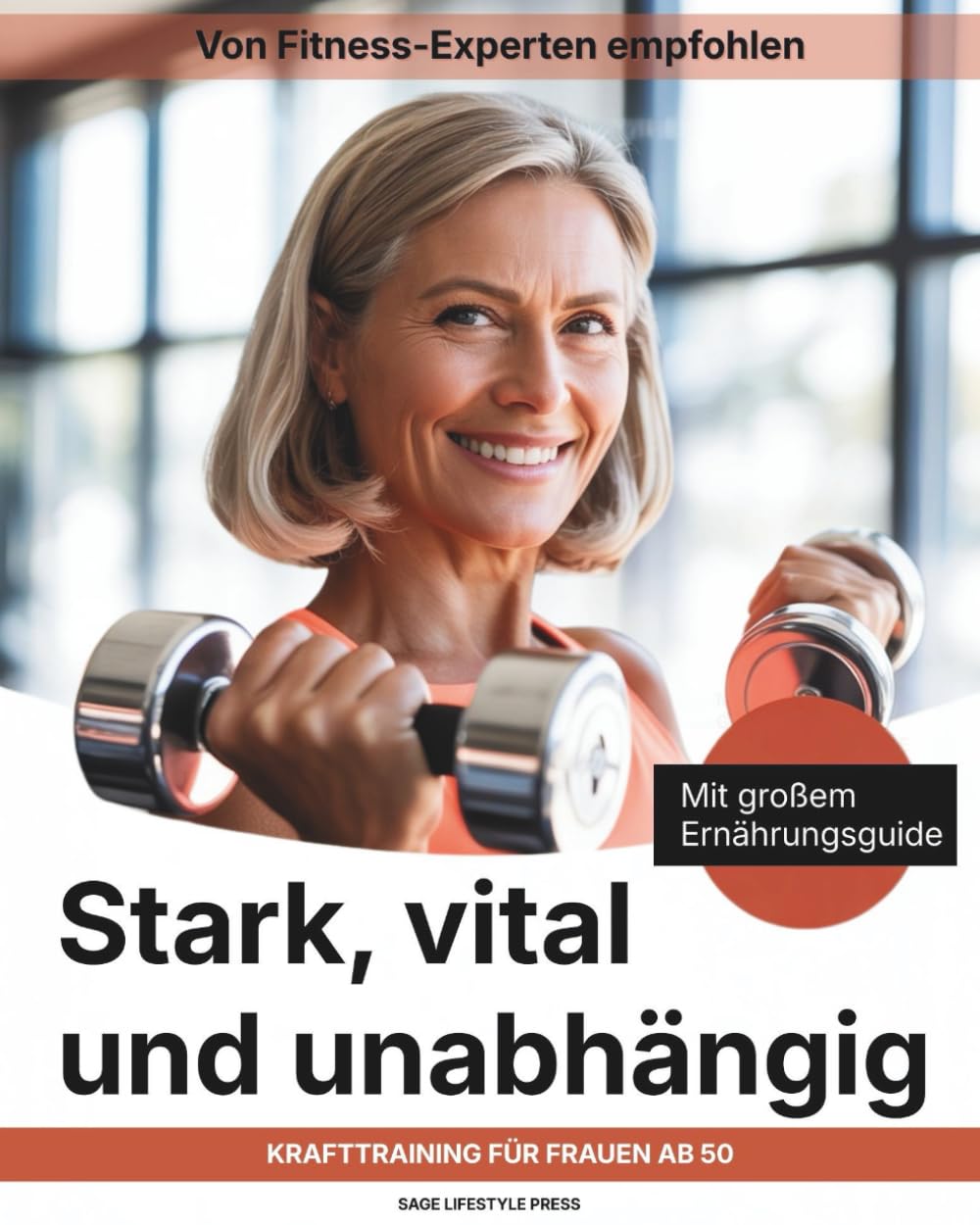 Stark, vital und unabhängig: Krafttraining für Frauen ab 50 Health, Nutrition & Fitness