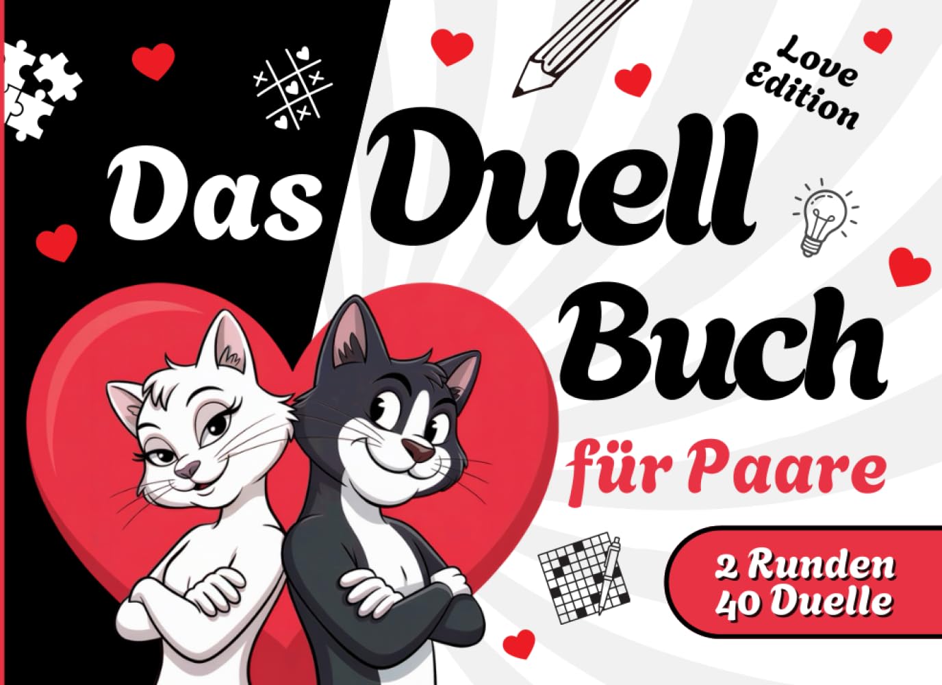 Das Duellbuch für Paare - Spiele, Rätsel & Herausforderungen: 2 Spielrunden, insgesamt 40 Duelle - Ideal für Date Nights und Spieleabende Partnership & Love