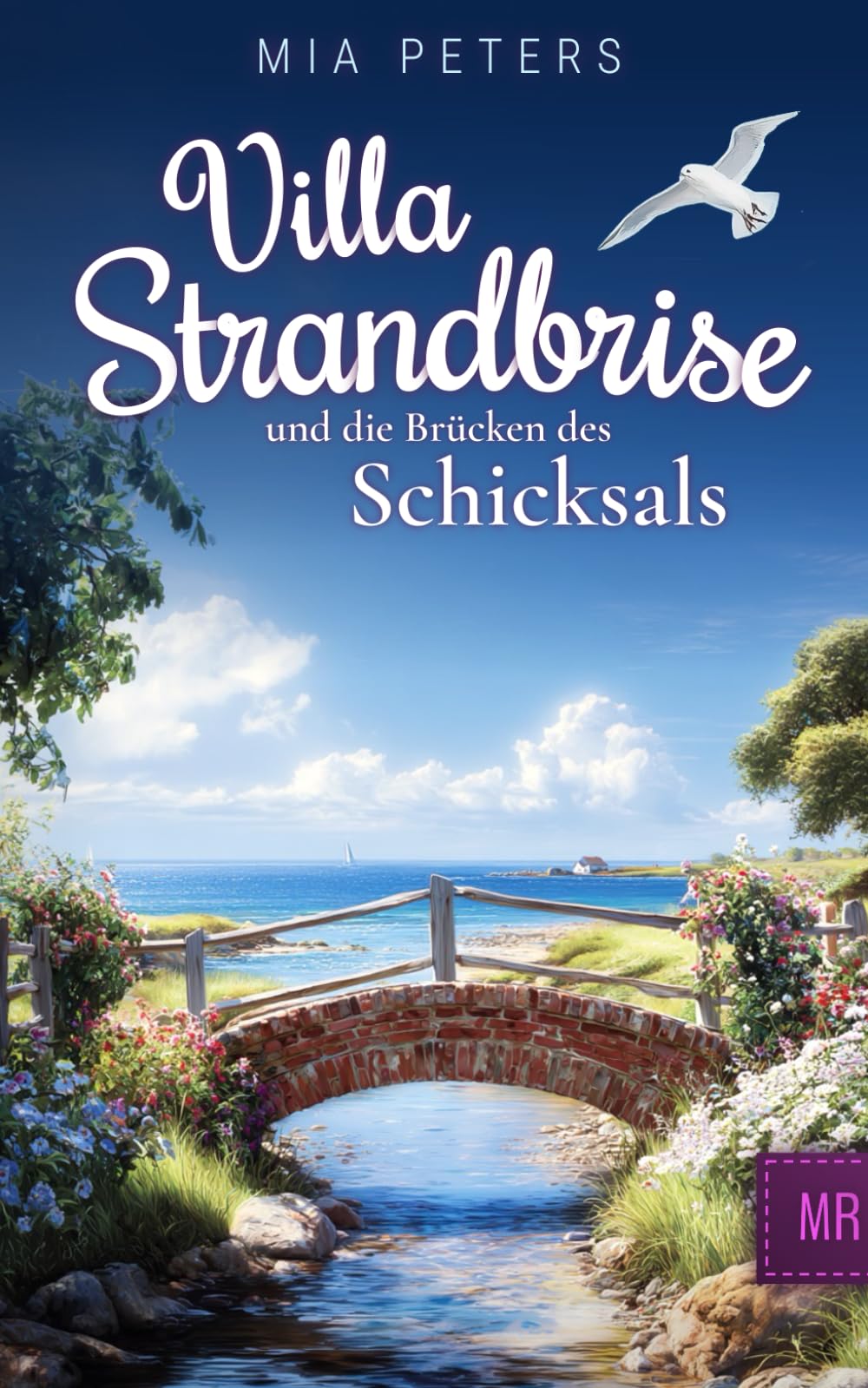 Villa Strandbrise und die Brücken des Schicksals (Neuanfang am Meer, Band 8) Contemporary literature